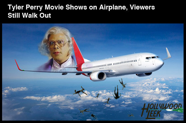 Tyler Perry Movie Shows on Plane. More at www.HollywoodLeek.com. Tyler Perry Movie Shermy can Airplane, Viewers Still Walk Out. spammer. How'd you thumb yourself up so many times, mate? Proxy? IS THAT HOW YOUR OTHER ACCOUNT GOT BANNED?