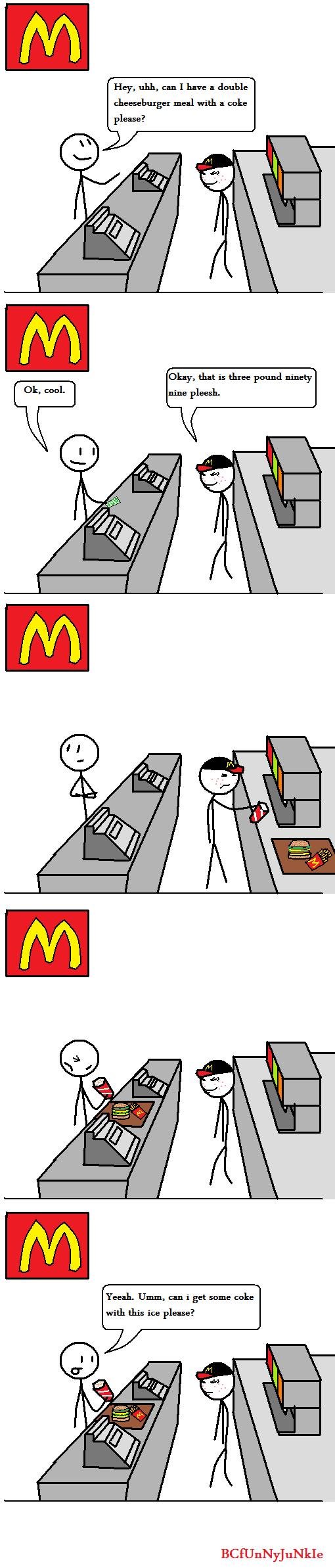 Typical McDonalds. Original comic. I hate it when this happens, you guys get this too?&lt;br /&gt; Edit OMG, Thanks guys, front page. This got waaaaay higher th