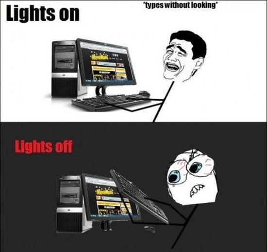 typing in the dark. this applies to all you guys... got alienware ... led's in the keyboard...