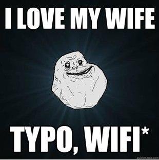 Typo. . I [WE MY WIFE