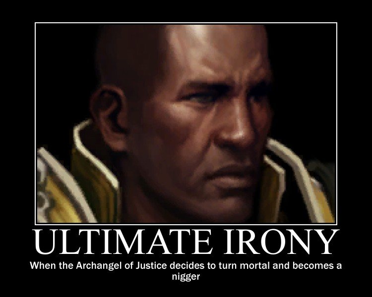 Tyrael is now Tyrone. I can't be the only one who thought this 100% oc. When the Archangel of Justice decides to turn mortal and becomes a nigger