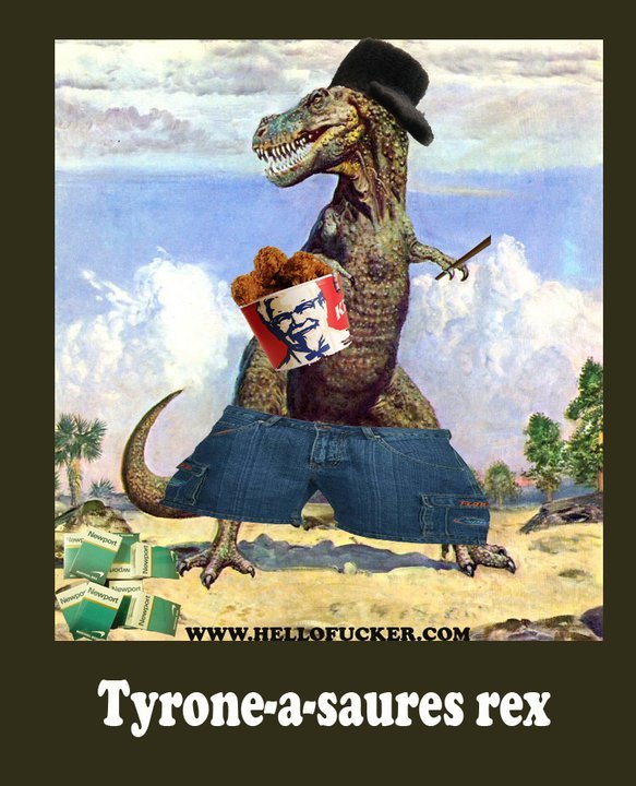 Tyroneasaurus Rex. Trolololololo. tex