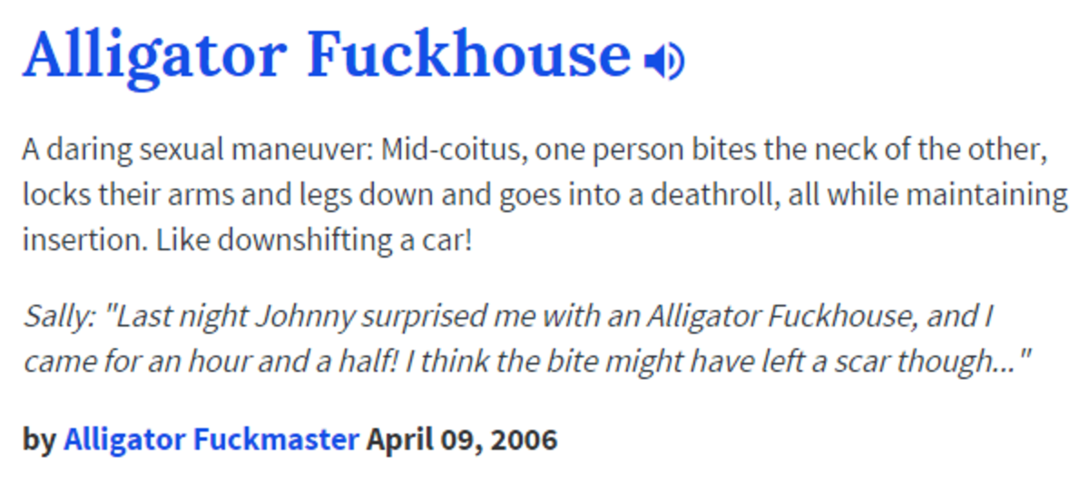 urban dictionary comp. . Alligator Fuckhouse ) A daring sexual maneuver: , one person bites the neck of the other, locks their arms and legs down and goes into 