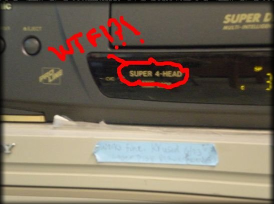 VCR FAIL. i saw this on a vcr at my school....nd i thought it was funny.