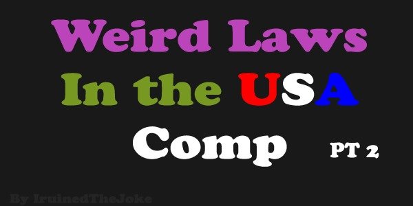 Weird Laws in the USA Comp 2. Part 1: funnyjunk.com/Weird+laws+in+the+usa+comp/funny-pictures/5492802/.. Meanwhile in the iTunes Terms and Conditions. &quot;g. You may not use or otherwise export or re-export the Licensed Application except as authorized by United 