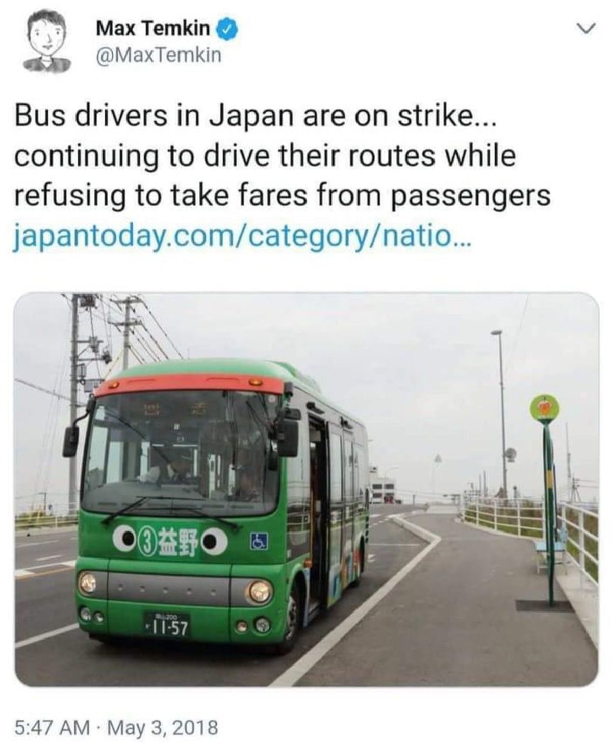 Welcome to Japan.... . Max Tomkin itll' 'mtsp'' Bus drivers in Japan are on strike... continuing to drive their routes while refusing to take fares from passeng
