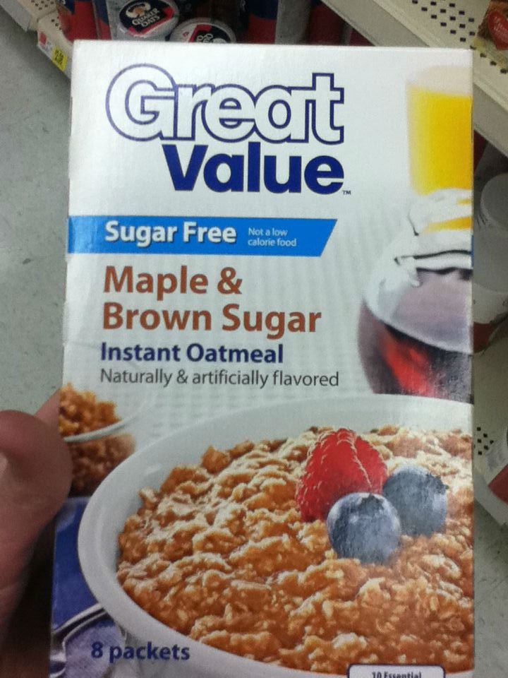 when you see it.. you will get it... ... Instant Oatmeal Naturally 3. flavored. I believe when it says &quot;sugar free&quot; it means no sugar added..