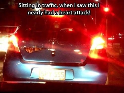 When you see it. . traffic, when I Saw this I nearly ' attack!. If I ever saw that, I think I'd have a HEART ATAAAAAAAACK!
