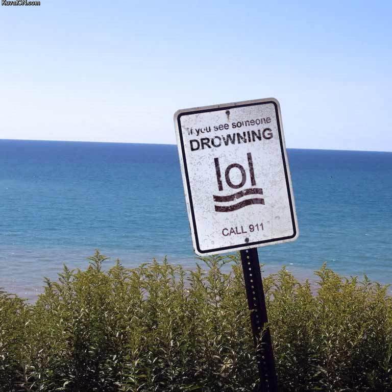 When You See Someone Drowning. You stand on bacon and lol obviously then call 911... I usually lol on bacon without seeing anyone drown. imagines the possibilities