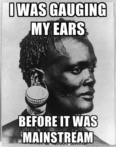 Yeahhh. OC. ttll iron: IT was. I have gauged ears, and i thought this was pretty damn funny. ^_^