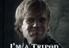 tyrion "Tripod" lannister