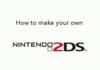 How to make your on 2DS