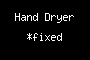 Hand Dryer *fixed
