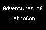 Adventures of MetroCon