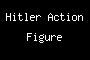 Hitler Action Figure