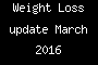 Weight Loss update March 2016