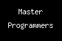 Master Programmers