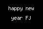 happy new year FJ