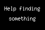 Help finding something