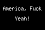 America, Fuck Yeah!