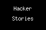 Hacker Stories