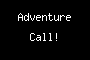 Adventure Call!
