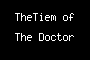 TheTiem of The Doctor