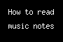 How to read music notes