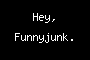 Hey, Funnyjunk.
