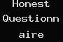 Honest Questionnaire