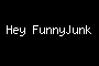 Hey FunnyJunk