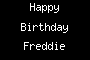 Happy Birthday Freddie