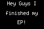 Hey Guys I finished my EP!