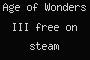 Age of Wonders III free on steam