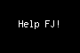 Help FJ!