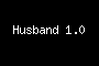 Husband 1.0