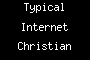 Typical Internet Christian Story