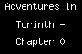 Adventures in Torinth - Chapter 0