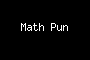 Math Pun