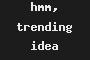 hmm, trending idea