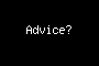 Advice?