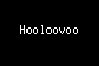 Hooloovoo