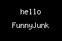 hello FunnyJunk
