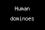 Human dominoes