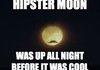 Hipster Moon
