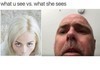 what she sees