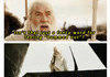 Harsh Gandalf, really harsh..
