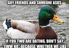 Advice Mallard For you ladies out there