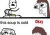 Hot as this soup