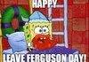 Happy Leave Ferguson day